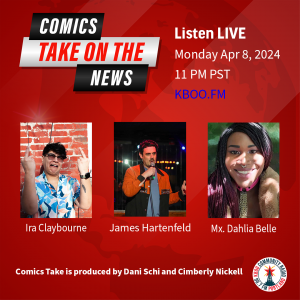 Comics Take Featuring Ira Claybourne, James Hartenfeld, and Mx. Dahlia Belle