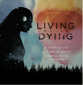Poster for "Living While Dying" a film by Cathy Zheutlin