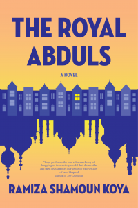 The Royal Abduls by Ramiza Shamoun Koya The Royal Abduls by Ramiza Shamoun Koya