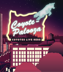 Coyote Crew on Conservation of Urban Wildlife coyotepalooza logo with recreation of the Portland White Stag block logo: neon outlines of state of Oregon shape with coyote leaping in corner, shadow image of West Hills in the background and the words Coyotes live here in cursive lettering at bottom