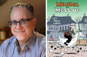 Alternative cartoonist Terry LaBan talks about his graphic novel Mendel the Messup Alternative cartoonist Terry LaBan talks about his graphic novel Mendel the Messup with S.W. Conser of Words and Pictures on KBOO Radio