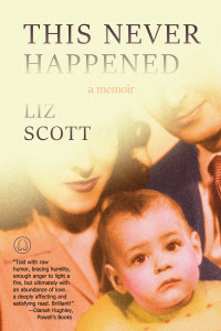 This Never Happened by Liz Scott This Never Happened by Liz Scott