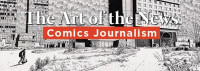 The Art of the News exhibition at the University of Oregon Museum of Art offers a window into comics journalism The Art of the News exhibition at the University of Oregon Museum of Art offers a window into comics journalism. Curator Katherine Kelp-Stebbins joins S.W. Conser on Words and Pictures on KBOO Radio, along with Benjamin Saunders and Sarah Mirk