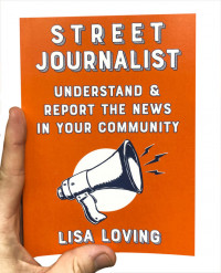 Street Journalist by Lisa Loving Street Journalist by Lisa Loving